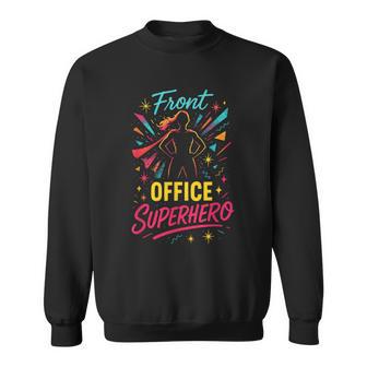 Front Office Superhero Secretary Administrative Sweatshirt - Thegiftio UK