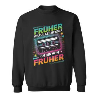 Früher War Alles Besser Kassette Retro 80Er 90Er Jahre Sweatshirt - Geschenkecke