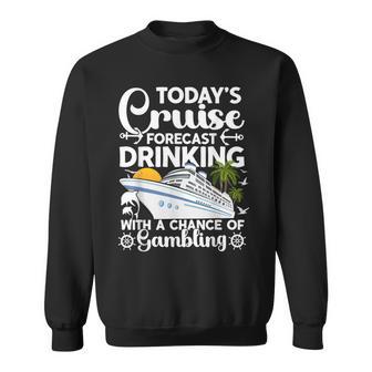 Fun Cruise Drinking With A Chance Of Gambling Sweatshirt - Thegiftio