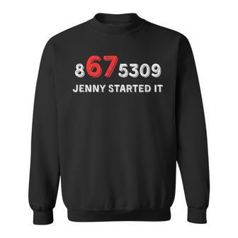 67 Jenny Started It 8675309 Gen X Six Seven Sweatshirt - Thegiftio UK