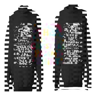 Christmas Family Mathcing This Is My Christmas Pajamas Sweatshirt | Seseable CA