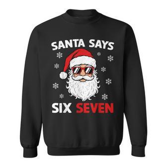 Christmas Santa Say 67 Six Seven Meme Xmas Holiday Sweatshirt | Seseable UK