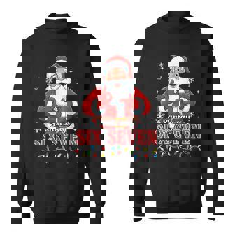 Christmas Santa Says Six Seven 67 Meme Christmas 67 Sweatshirt - Thegiftio