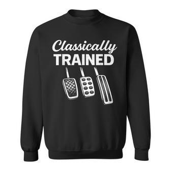 Classically Trained Manual Car With Pedals Driving Sweatshirt - Thegiftio UK