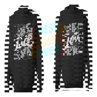 Doctor Memes テキスト Doctors Best Doctor Ever スウェットシャツ - Kawaiitshirt