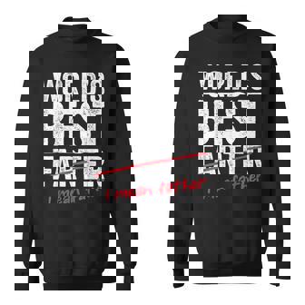 Fathers Day World's Best Farter I Mean Father Dad Sweatshirt - Monsterry