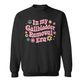 In My Gallbladder Removal Era Print Sweatshirt - Monsterry