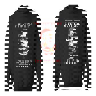 Santa With Sunglasses I'm Just Here For The Hos Sweatshirt - Thegiftio