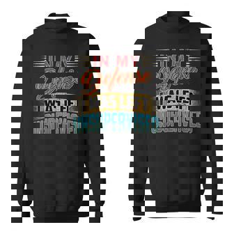 Sayings In My Defense I Was Left Unsupervised Sweatshirt | Mazezy