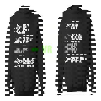 Vr Gamer Virtual Reality Gaming Eat Sleep Vr Repeat Sweatshirt - Monsterry