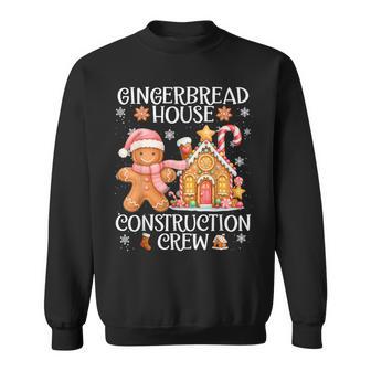 Gingerbread House Construction Crew Cookies Baking Christmas Sweatshirt - Thegiftio UK