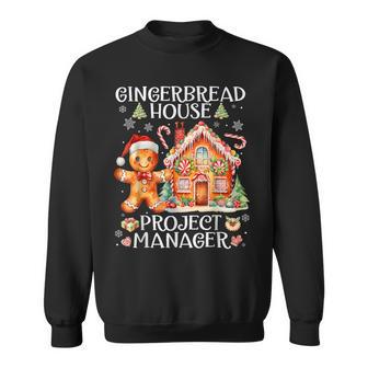 Gingerbread House Project Manager Decorating Baking Xmas Sweatshirt - Thegiftio UK