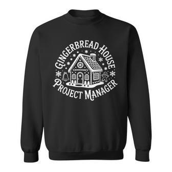 Gingerbread House Project Manager Holiday Fun Sweatshirt Unisex | Mazezy