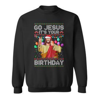 Go Jesus It's Your Birthday Hässlicher Weihnachts Lustig Sweatshirt - Geschenkecke
