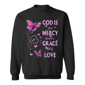 God Is Full Of Grace Mercy And Love Sweatshirt - Thegiftio UK