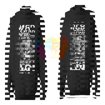 My God Is Not Dead Christian Religious Bible Church Sweatshirt Unisex | Mazezy