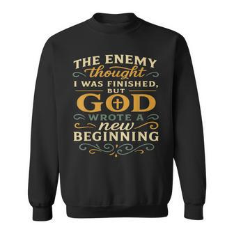 God Wrote A New Beginning Faith Based Inspiration Quote Sweatshirt - Thegiftio UK