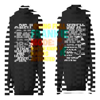 Going Full Frankie Mode Butter Hands Activated Golf Humor Sweatshirt Unisex | Mazezy