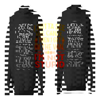 I Gottaee The Candy First I'm Not Bid Creepy Humor スウェットシャツ - Kawaiitshirt