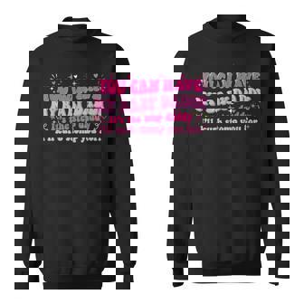 Groovy You Can Have My Baby Daddy It's The Step Daddy I'Ll Sweatshirt Unisex | Mazezy