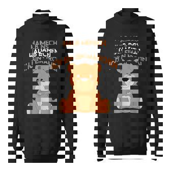 Halb Mensch Halb Bärchen Ich Bin Ein Märchen Sweatshirt - Geschenkecke