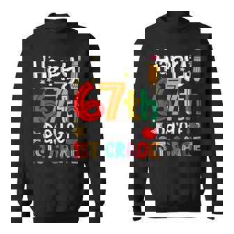 Happy 67th Day Of 1st Grade Teacher Student Six Seven Meme Sweatshirt Unisex | Mazezy