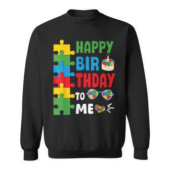 Happy Birthday To Me In April Autism Awareness Month Day Sweatshirt - Thegiftio UK