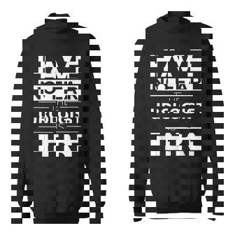 Have No Fear Urologist Is Here 面白い ギフト 仕事 ユーモア ジョブ スウェットシャツ - Kawaiitshirt