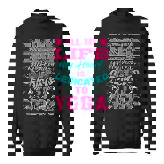 My Heart Is Fully Devoted To Practice Of Yoga Quote Sweatshirt Unisex | Mazezy