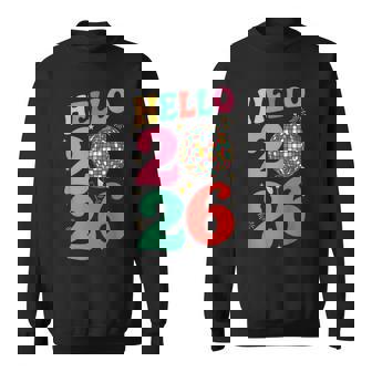 Hello 2026 New Years Eve Party Happy New Year 2026 Fireworks Sweatshirt | Seseable CA