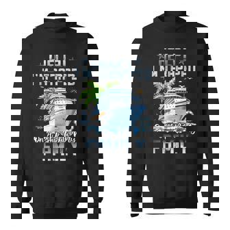 Help I’m Trapped On A Ship With My Family Matching Cruise Sweatshirt Unisex | Mazezy