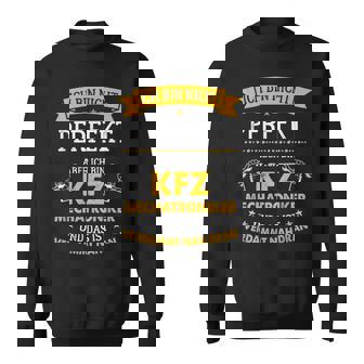 Herren Nicht Perfekt Aber Nah Dran Kfz Mechaniker Mechatroniker Sweatshirt - Seseable