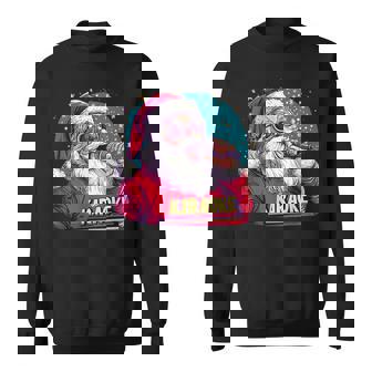 Ho Ho Ho And Sing Along With Santa Claus Sweatshirt Unisex | Mazezy