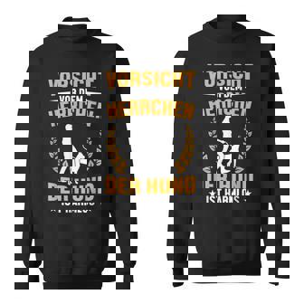 Hundebesitzerorsichtor Dem Herrchen Der Hund Ist Harmlos Sweatshirt - Seseable
