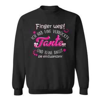 Ich Bin Dieerrückte Tante Der Dich Alle Gewarnt Haben Sweatshirt - Seseable