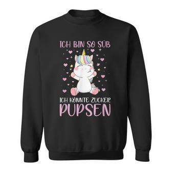 Ich Binoüß Ich Könnte Zucker Pupsenüßes Einhorn Sweatshirt - Seseable