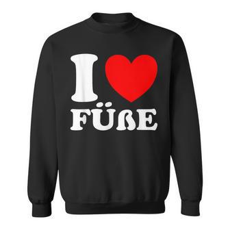 Ich Liebe Füße I Love Füße Sweatshirt - Geschenkecke