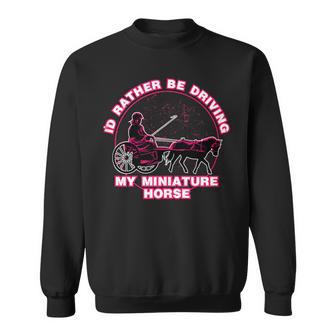 I'd Rather Be Driving My Miniature Horse Tank Top Sweatshirt - Monsterry