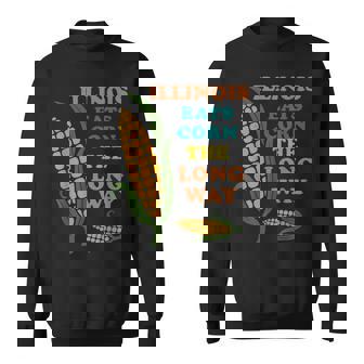 Illinois Eats Corn The Long Way Sarcastic Sweatshirt Unisex | Mazezy