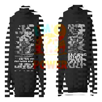 IM 9 And Carrying Power Forklift Birthday Sweatshirt Unisex | Mazezy