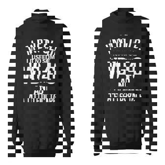 I'm Not Old I Just Need Some Wd-40 And A Litle Duct Tape Sweatshirt | Seseable FR