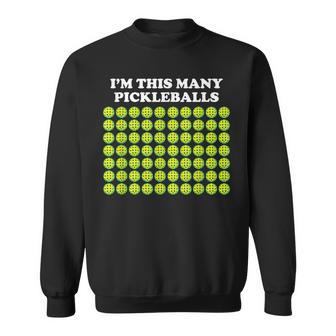 I'm This Many Pickleballs Paddleball Lover 70Th Birthday Sweatshirt - Thegiftio UK