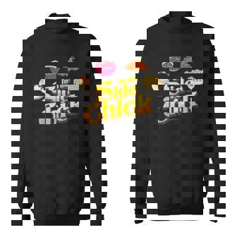 I'm The Side Chick Thanksgiving Dinner Sides Turkey Trot Sweatshirt Unisex | Mazezy