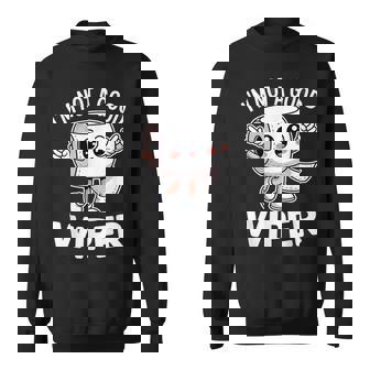 Inappropriate I'm Not A Good Wiper Humor Toilet Paper Sweatshirt | Seseable FR