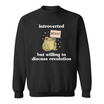 Introverted But Willing To Discuss Revolution Sweatshirt - Thegiftio UK