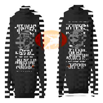 If It Involves Football And Wrestling Count Me In Wrestler Sweatshirt - Thegiftio