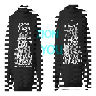 メンズ It's A Zion Thing You Wouldn't Understand スウェットシャツ - Kawaiitshirt