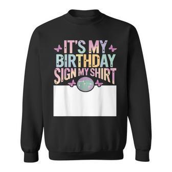It's My Birthday Sign My Bday Birthday Sweatshirt - Thegiftio UK