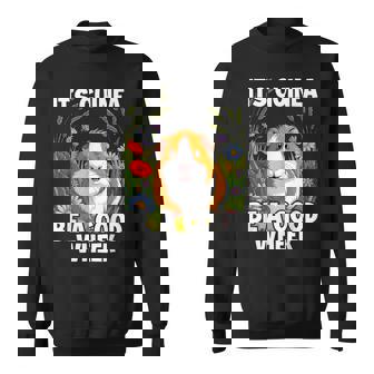 It’s Be a Good Wheek Guinea Pig For Pet Lovers Sweatshirt Unisex | Mazezy