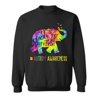 It's Okay To Be Different Elephant Autism Awareness Tie Dye Sweatshirt - Monsterry